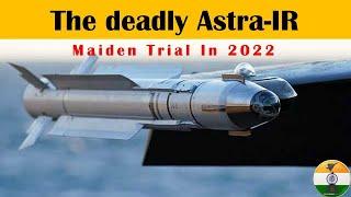 The deadly Astra-IR maiden trial in 2022