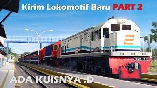 KIRIM LOKOMOTIF BARU PART 2  #TrainzTrip