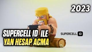 SUPERCELL ID İLE YAN HESAP AÇMA 2023 ?  CLASH OF CLANS