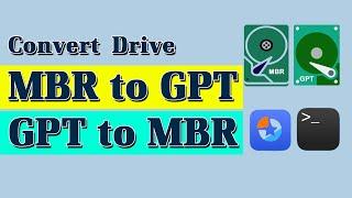 Convert Drive MBR to GPT & GPT to MBR  Convert MBR to GPT