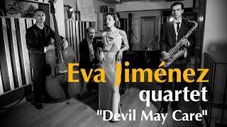 Eva Jimenez Quartet - Devil May Care