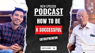 HOW TO BE A SUCCESSFULL ENTREPRENEUR  PODCAST SENIOR #2