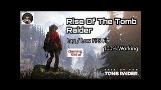 Rise Of The Tomb Raider how to fix lag  2020