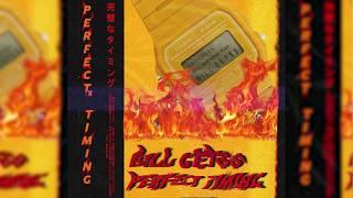 BILL GET$$ - Perfect Timing Official audio