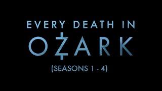 Updated Every Death in Ozark Seasons 1 - 4