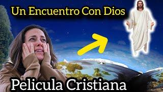 UN ENCUENTRO CON DIOS BASADA EN HECHOS REALES PELÍCULA CRISTIANA 2024