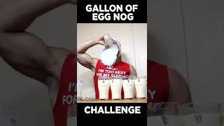 Gallon of EGGNOG Challenge