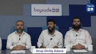 GRUP DİRİLİŞ ADANA  BEYZADE FM RADYODA CANLI YAYINDA 