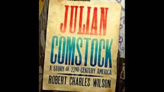 Julian Comstock by Robert Charles Wilson--Audiobook Excerpt