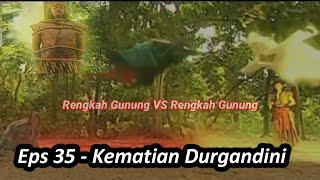 Makin Seru Rengkah Gunung Durgandini VS Rengkah Gunung Suliwah - Alur Film Angling Dharma Ep35