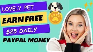 How To Earn $25 Daily Playing Games Lovely Pet Review 100% Legit
