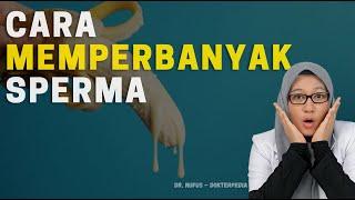 Dokter Nufus - Dokterpedia - Coba Cara ini Untuk Memperbanyak Sperma Kamu