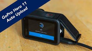 GoPro Hero 11 Auto Upload Quick Tutorial