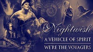 Nightwish - A Vehicle of Spirit Were the Voyagers