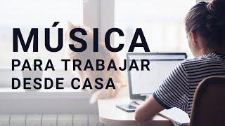 Música Para Trabajar Desde Casa