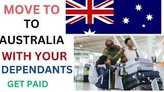 Move to Australia with your dependents and get paidhurry and apply now.