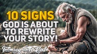 If You See These Signs God Is About To Rewrite Your Story Christian Motivation