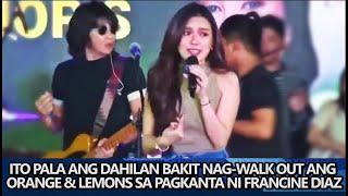 Ito pala ang TUNAY NA DAHILAN bakit NAG-WALK OUT ang Orange and Lemons sa PAGKANTA ni Francine Diaz