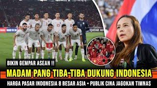 Madam Pang Tiba-tiba Dukung Indonesia  Harga Pasar Timnas Termahal Asean  Fans Cina Jagokan Timnas