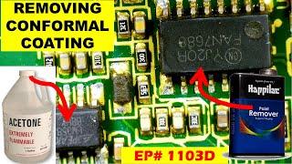 {1103D} Acetone vs paint-remover Conformal coating removal