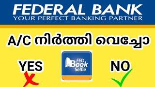 Fedral Bank Zero Balance Account malayalam  Fed Book Selfie Account  Closed