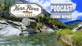 Kern River Fishing Report and PODCAST  2-29-24