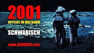 dodokay - 2001 Odyssee im Weltraum - schwäbisch