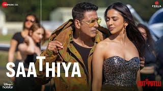 Saathiya - Cuttputlli  Akshay Kumar Rakul Preet  Tanishk Bagchi Zahrah S Khan & Nikhil DSouza