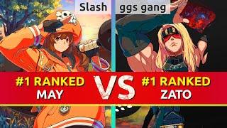 GGST ▰ Slash #1 Ranked May vs ggs gang #1 Ranked Zato. High Level Gameplay