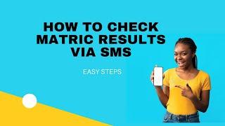 How To Check Matric Results Via SMS 2022 Easy Guide