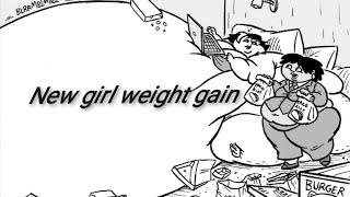 NEW GIRL WEIGHT GAIN  COMIC