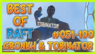 BEST OF GRONKH UND TOBINATOR Raft #051-100