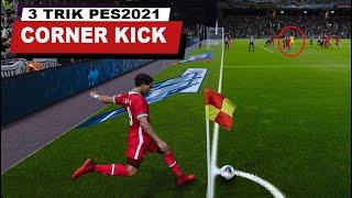 MENCOBA 3 TRIK CORNER KICK PES2021 PS3 PS4 PS5