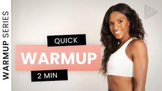 QUICK WARM UP - 2 MINUTES - FULL BODY - NO EQUIPMENT