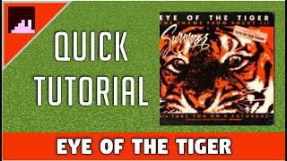 Eye of the Tiger Minecraft Noteblock Tutorial A song by Survivor from Rocky III