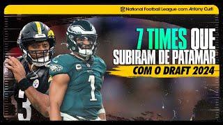 Steelers Eagles... 7 Times que SUBIRAM DE PATAMAR após o Draft 24