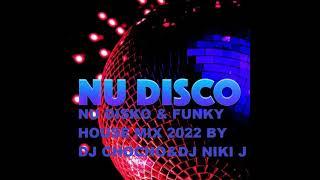 NU DISCO & FUNKY HOUSE MIX 2022 BY DJ CHOCHO & DJ NIKI J