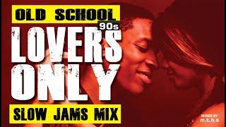 OLD SCHOOL LOVERS ONLY SLOW JAMS MIX.