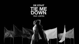 De Staat - Tie Me Down feat. LUWTEN Official Video