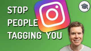 How to Stop Tagging on Instagram - SOLVED