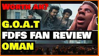 GOAT Movie review by Prashanth  FDFS review from Oman  Thalapathy Vijay  Venkat Prabu  Trisha