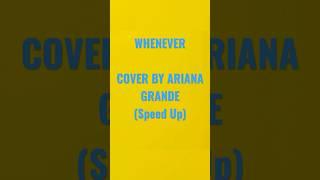 Whenever- Cover Ariana Grande  Speed up I #arianagrande #whenever #shakira #speedup #ariana #dj