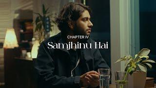 Chapter 4 Samjhinu Hai Official Music Video