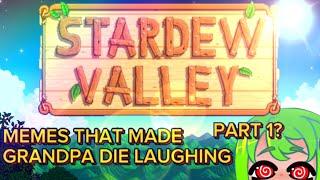 MEMES THAT MADE GRANDPA  LAUGHING  P1  #stardewvalley #meme #dankmemes #fypシ 