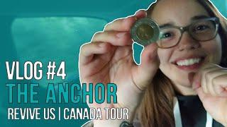  The Anchor  - Revive USCanada Tour - Vlog #4 Canada Pt.1