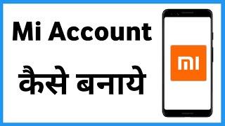 Mi Account Kaise Banaye New  Mi Ka Account Kaise Banaye