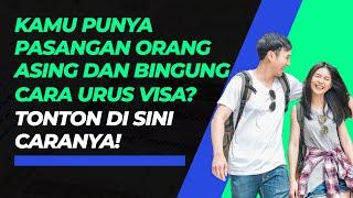 Ini Syarat Pengurusan Visa untuk Pasangan Kawin Campur