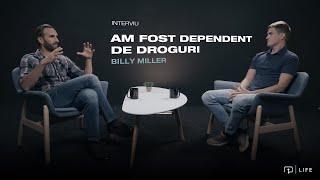 Am fost dependent de droguri - Interviu Billy Miller