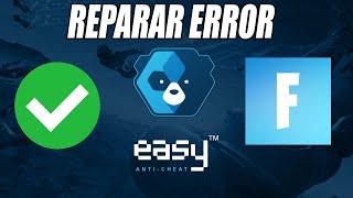 Cómo Reparar El Error Easy Anti Cheat En Fortnite 2024 Solución Actualizada