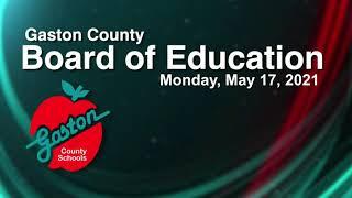 May 17 2021 Gaston County Board of Education Meeting